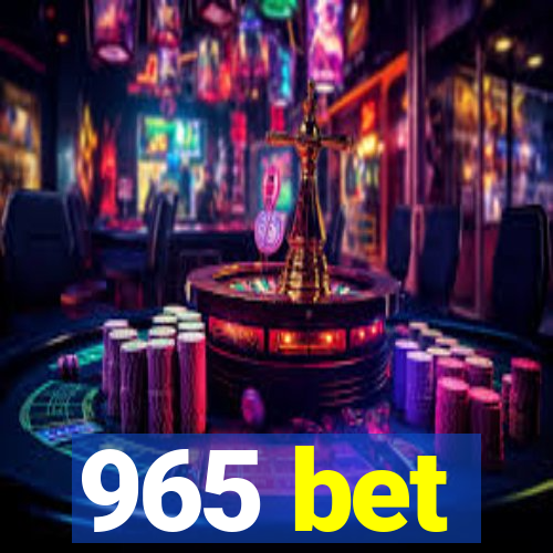 965 bet